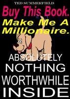 Buy This Book. Make Me A Millionaire
