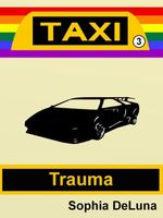 Cover of Taxi - Trauma by Sophia DeLuna