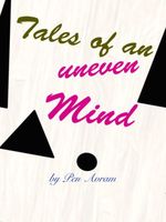 Cover of Tales of an Uneven Mind by Pen Avram