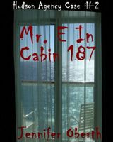 Cover of Mr. E In Cabin 187 by Jennifer Oberth