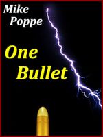 Cover of One Bullet by Mike Poppe
