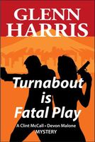 Cover of Turnabout Is Fatal Play by Glenn Harris