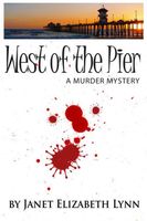 Cover of West of the Pier: A Murder Mystery by Janet Elizabeth Lynn