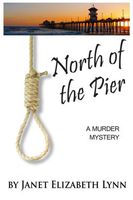 Cover of North of the Pier: A Murder Mystery by Janet Elizabeth Lynn