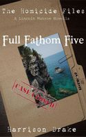 Full Fathom Five - The Homicide Files