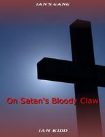 Cover of On Satan's Bloody Claw by Ian Kidd
