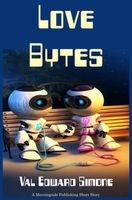 Cover of Love Bytes by Val Edward Simone