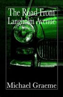 Cover of The Road From Langholm Avenue by Michael Graeme