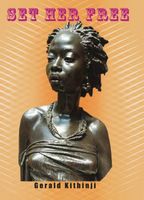 Cover of Set Her Free by Gerald Kithinji