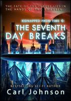 Cover of The Seventh Day Breaks by Carl Johnson