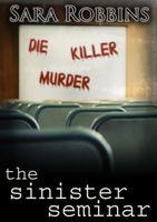 Cover of The Sinister Seminar by Sara Robbins