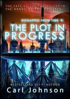 Cover of The Plot in Progress by Carl Johnson