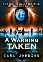 Cover of A Warning Taken: Stranded in Time 5 by Carl Johnson