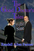 Cover of The Good Doctor's Tales Folio Nine by Randall Farmer