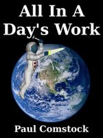 Cover of All In A Day's Work by Paul Comstock
