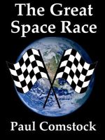 Cover of The Great Space Race by Paul Comstock