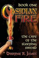 OBSIDIAN FIRE: The Cave of the Sleeping Sword