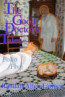 Cover of The Good Doctor's Tales Folio Five by Randall Farmer