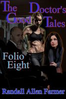 Cover of The Good Doctor's Tales Folio Eight by Randall Farmer