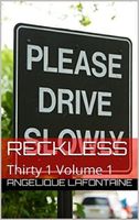 Cover of Thirty-1 Volume 1: Reckless by Angelique LaFontaine