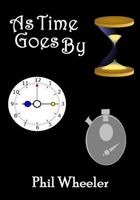 Cover of As Time Goes By by Phil Wheeler