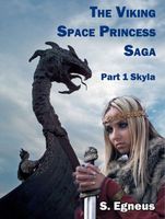 Cover of The Viking Space Princess Part 1: Skyla by Susy Egneus