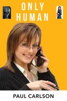 Cover of Only Human by Paul Carlson