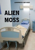 Cover of Alien Moss by Lawrence Van Hoof