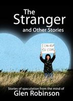 Cover of The Stranger and Other Stories by Glen Robinson