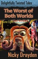 Delightfully Twisted Tales: The Worst of Both Worlds
