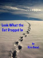 Cover of Look What the Cat Dragged In by Kira Bacal