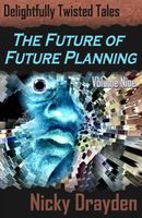 Delightfully Twisted Tales: The Future of Future Planning