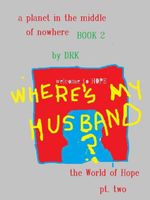 Cover of A Planet in the Middle of Nowhere Book 2 by DRK