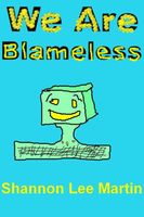 Cover of We Are Blameless by Shannon Lee Martin