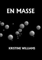 Cover of En Masse by Kristine Williams