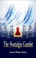 Cover of The Nostalgia Gambit by Carmen Webster Buxton