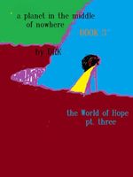 A Planet in the Middle of Nowhere Book 3