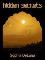 Cover of Hidden Secrets by Sophia DeLuna