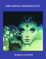 Cover of Dreaming Immortality by Marco Santini