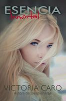 Cover of Esencia Inmortal by Victoria Caro