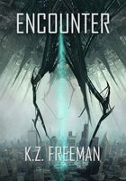 Cover of Encounter by K.Z. Freeman