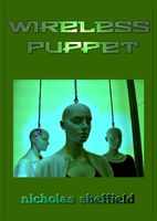 Cover of Wireless Puppet by Nicholas Sheffield