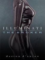 Cover of Illuminati: The Broker .001 by Darion D'Anjou