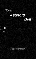 Cover of The Asteroid Belt by Stephen Brandon