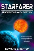 Cover of Starfarer: Rendezvous with Destiny by Edward Crichton
