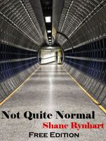 Cover of Not Quite Normal by Shane Rynhart