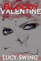 Cover of Bloody Valentine by Lucy Swing