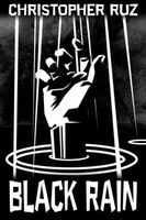 Cover of Black Rain by Christopher Ruz