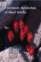 Cover of Unrelated: A Selection of Short Stories by Brick ONeil