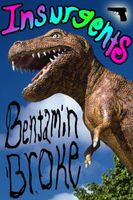 Cover of Insurgents by Benjamin Broke